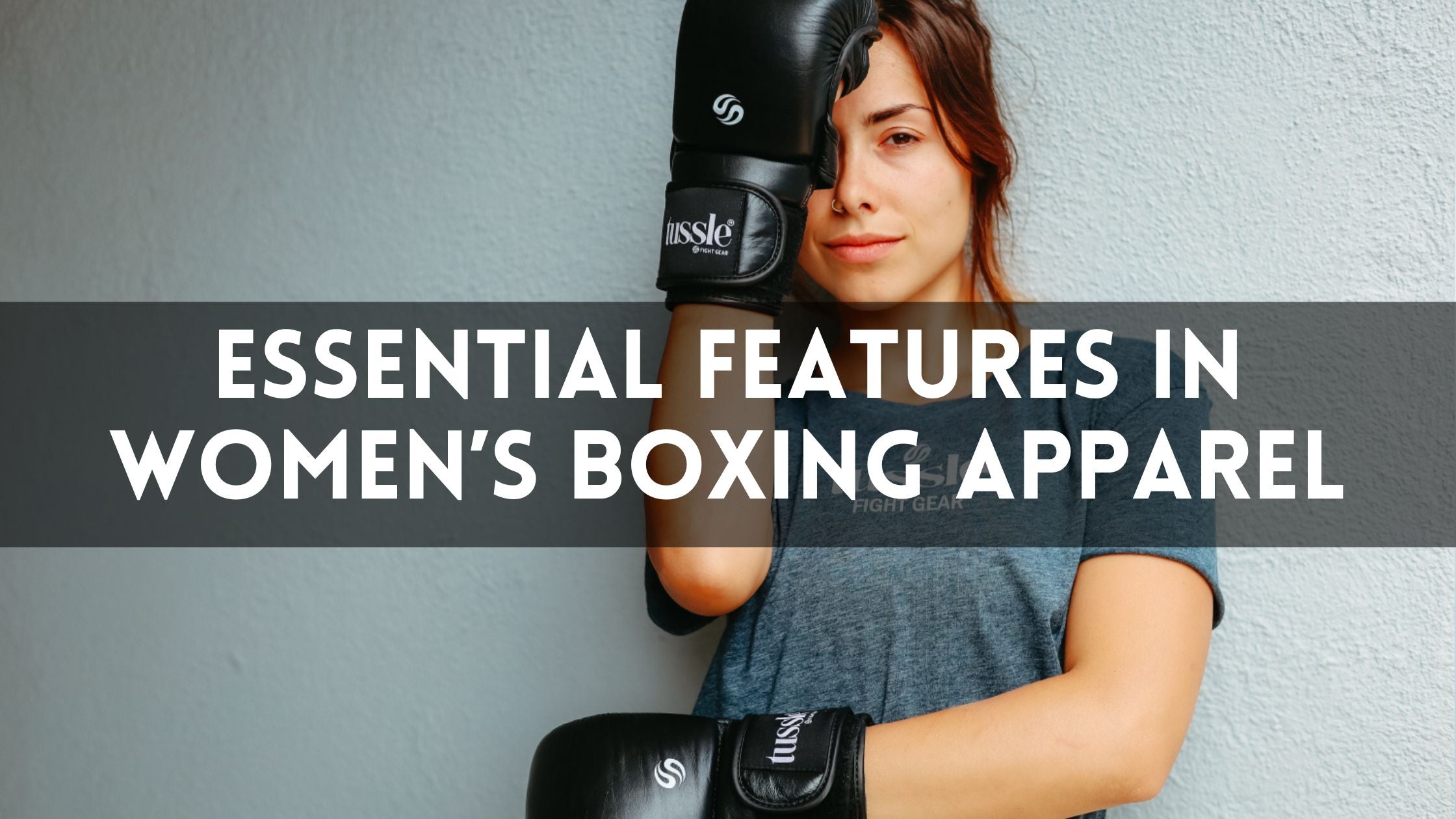 Boxing Cloth. Use Safety and Style: Essential Features in Women’s Boxing Apparel – Tussle